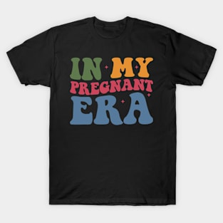 Funny Pregnancy Announcement In My Pregnant Era Pregnancy T-Shirt